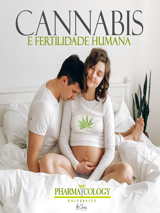 Title details for Cannabis e fertilidade humana by Pharmacology University - Available